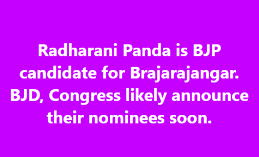 Radharani Panda is BJP’s candidate for Brajarajnagar