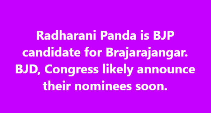 Radharani Panda is BJP’s candidate for Brajarajnagar