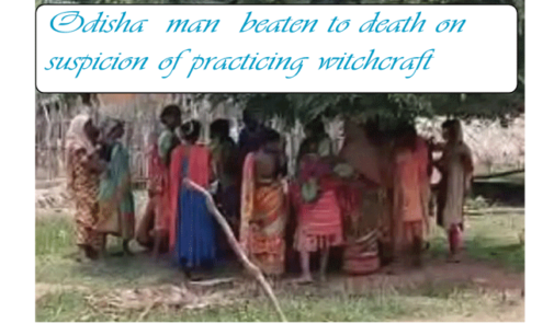 Odisha man beaten to death on suspicion of practicing witchcraft