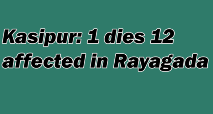 Diarrhoea grips Kasipur block; 1 dies 12 affected in Rayagada