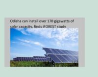 Odisha can install over 170 gigawatts of solar capacity, finds iFOREST study