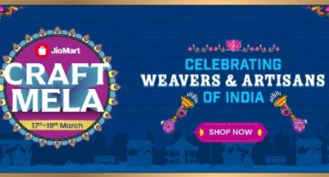 JioMart rolls out ‘Craft Mela’ to empower the weaver and artisan community in India 