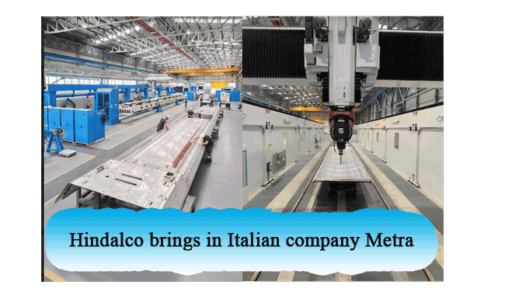 Hindalco brings in Italian company Metra to manufacture high-precision extruded products