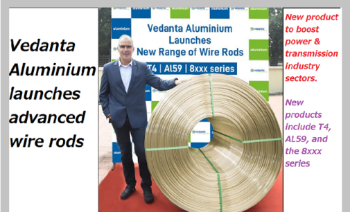 Vedanta Aluminium launches advanced  wire rods for the power & transmission industry