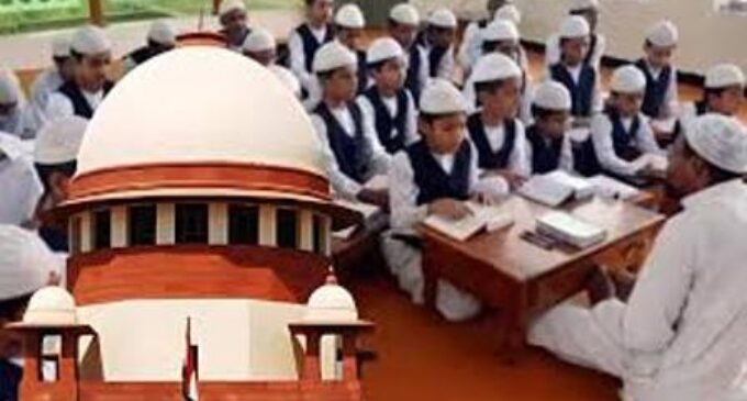 SC stays Allahabad High Court order striking down UP madrasa law