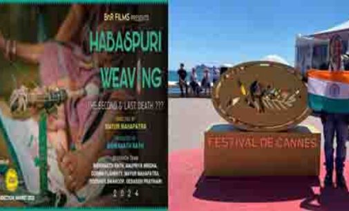 Filmmaker Biswanath Rath creates history at Cannes Film Festival 2024: Showcases Kotpad Handloom and launches the posters of his Feature Documentary on Habaspuri Handloom