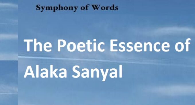 A symphony of words: The Poetic Essence of Alaka Sanyal