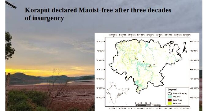 Koraput declared Maoist-free after three decades of insurgency