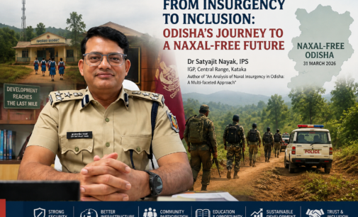 From insurgency to inclusion: Odisha’s journey to a Naxal-free future