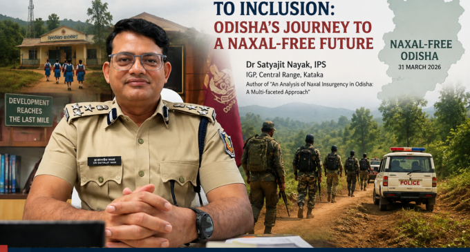 From insurgency to inclusion: Odisha’s journey to a Naxal-free future