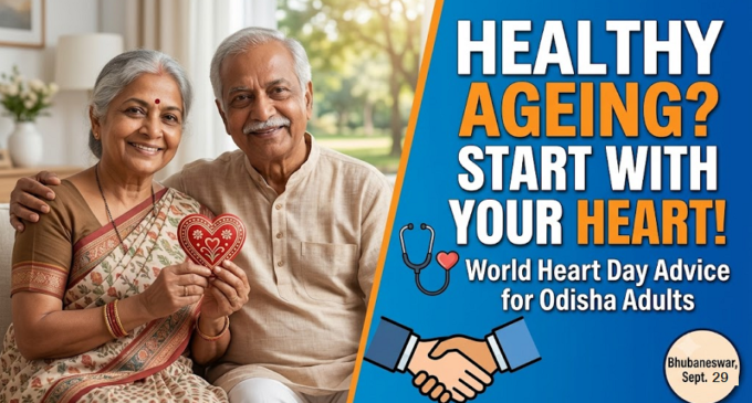 Healthy ageing starts with a healthy heart: What adults in Odisha need to know this World Heart Day